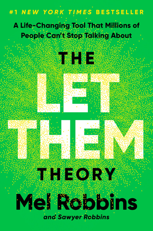 The Let Them Theory (A Life-Changing Tool That Millions of People Can't Stop Talking About) by Mel Robbins, Sawyer Robbins, 9781401971366