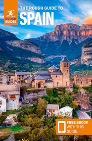 The Rough Guide to Spain: Travel Guide with eBook by Rough Guides, Daniel Stables, Agnish Ray, Libby Davies, 9781835291825