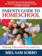 Parents' Guide to Homeschool (Making Education Easy and Fun) by Sam Sorbo, 9781630063009