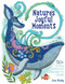 Nature's Joyful Moments (50+ Cute & Creative Designs to Color - Positive and Calming Coloring Book for Adults and Kids) by Jane Maday, 9781684620944