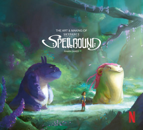 The Art & Making of Spellbound by Ramin Zahed, 9781803362434