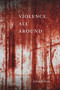 Violence All Around by John Sifton, 9780674057692