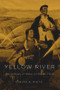 The Yellow River (The Problem of Water in Modern China) by David A. Pietz, 9780674058248