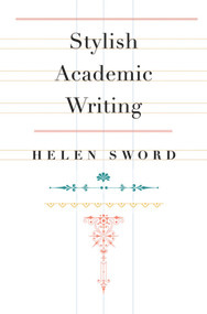 Stylish Academic Writing by Helen Sword, 9780674064485