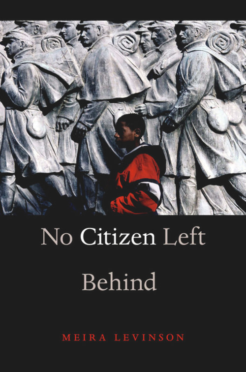No Citizen Left Behind by Meira Levinson, 9780674065789