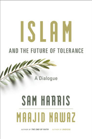 Islam and the Future of Tolerance (A Dialogue) by Sam Harris, Maajid Nawaz, 9780674088702