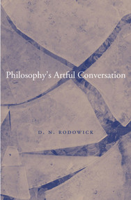 Philosophy's Artful Conversation by D. N. Rodowick, 9780674416673