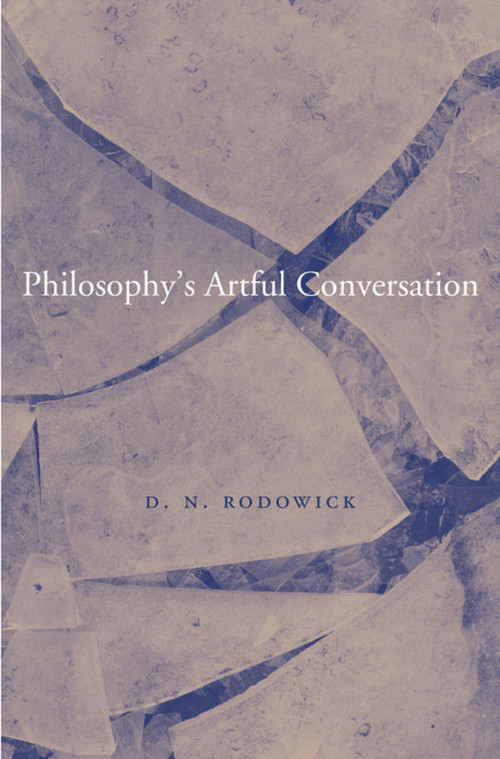 Philosophy's Artful Conversation by D. N. Rodowick, 9780674416673