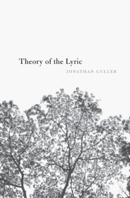 Theory of the Lyric by Jonathan Culler, 9780674744264