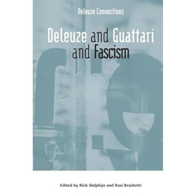 Deleuze and Guattari and Fascism - 9781399505239 by Rick Dolphijn, Rosi Braidotti, 9781399505239