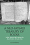 A Neo-Fatimid Treasury of Books (Arabic Manuscripts among the Alawi Bohras of South Asia) - 9781474479578 by Olly Akkerman, 9781474479578