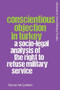 Conscientious Objection in Turkey (A Socio-legal Analysis of the Right to Refuse Military Service) - 9781474496506 by Demet Aslı Çaltekin, 9781474496506