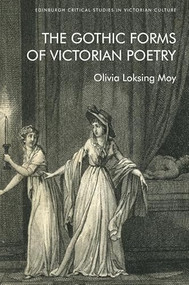 The Gothic Forms of Victorian Poetry - 9781474487184 by Olivia Loksing Moy, 9781474487184