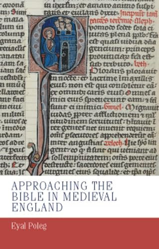 Approaching the Bible in medieval England by Eyal Poleg, 9781784993740