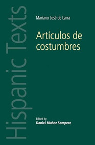 Artículos de costumbres (by Mariano José de Larra) by Daniel Muñoz Sempere, 9780719097089