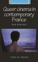 Queer cinema in contemporary France (Five directors) by Todd W. Reeser, 9781526182388
