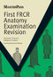First FRCR Anatomy Examination Revision by Alexander King, Benjamin Hudson, 9781846194764
