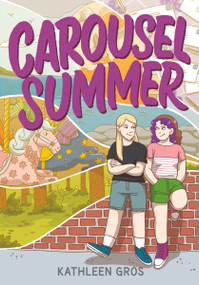 Carousel Summer by Kathleen Gros, Kathleen Gros, 9780063057685