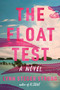 The Float Test (A Novel) by Lynn Steger Strong, 9780063390737