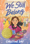 We Still Belong - 9780063064577 by Christine Day, 9780063064577