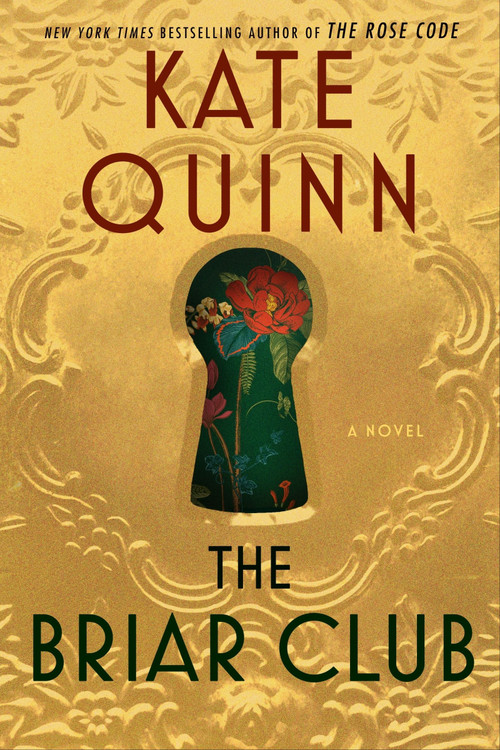 The Briar Club (A Novel) by Kate Quinn, 9780063244740