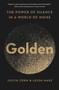 Golden (The Power of Silence in a World of Noise) - 9780063027619 by Justin Zorn, Leigh Marz, 9780063027619