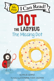 Dot the Ladybug: The Missing Dot - 9780063137509 by Kallie George, Stephanie Fizer Coleman, 9780063137509