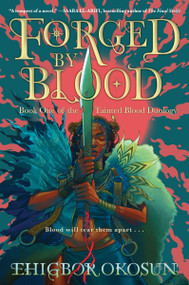 Forged by Blood (A Novel) - 9780063112636 by Ehigbor Okosun, 9780063112636