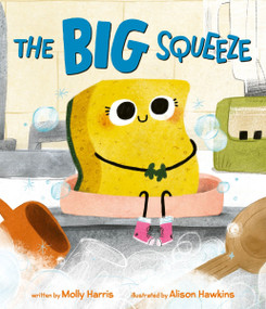 The Big Squeeze by Molly Harris, Alison Hawkins, 9780063255586