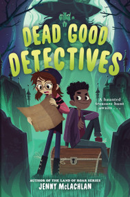Dead Good Detectives by Jenny McLachlan, Chloe Dominique, 9780063329829