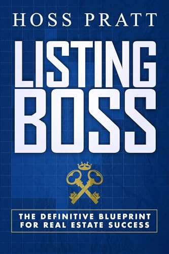 Listing Boss (The Definitive Blueprint for Real Estate Success) by Hoss Pratt, 9781945507359