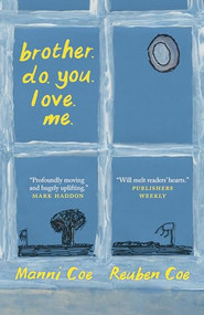 brother. do. you. love. me. - 9781778402616 by Manni Coe, Reuben Coe, 9781778402616