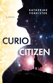 Curio Citizen by Katherine Forrister, 9781950301799