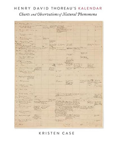 Henry David Thoreau's Kalendar (Charts and Observations of Natural Phenomena) by Kristen Case, 9781571311597
