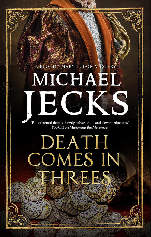 Death Comes in Threes by Michael Jecks, 9781448313808