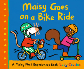 Maisy Goes on a Bike Ride (A Maisy First Experiences Book) by Lucy Cousins, Lucy Cousins, 9781536243048