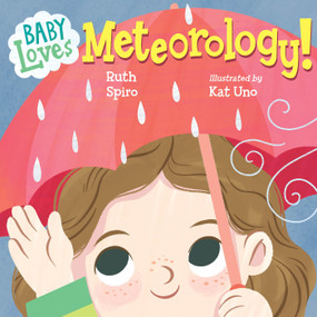Baby Loves Meteorology by Ruth Spiro, Kat Uno, 9781623545666