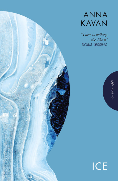 Ice (The hypnotic dystopian cult classic) - 9781805330981 by Anna Kavan, Christopher Priest, 9781805330981