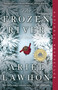 The Frozen River: A GMA Book Club Pick (A Novel) by Ariel Lawhon, 9780593312070
