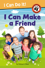I Can Make a Friend! by Melissa H. Mwai, 9781223188768