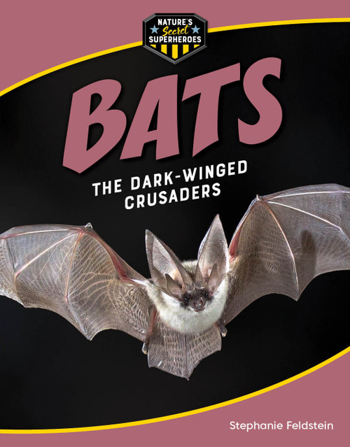 Bats (The Dark-Winged Crusaders) by Stephanie Feldstein, 9781668956366