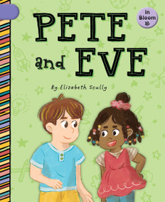Pete and Eve - 9781668956977 by Elizabeth Scully, Laura Gomez, 9781668956977