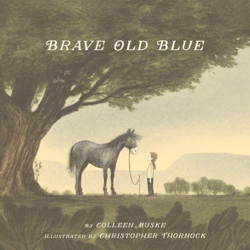 Brave Old Blue by Colleen Muske, Christopher Thornock, 9781534113213