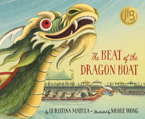 The Beat of the Dragon Boat by Christina Matula, Nicole Wong, 9781534113206