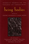 Being Bodies (Buddhist Women on the Paradox of Embodiment) by Lenore Friedman, Susan Moon, 9781570623240