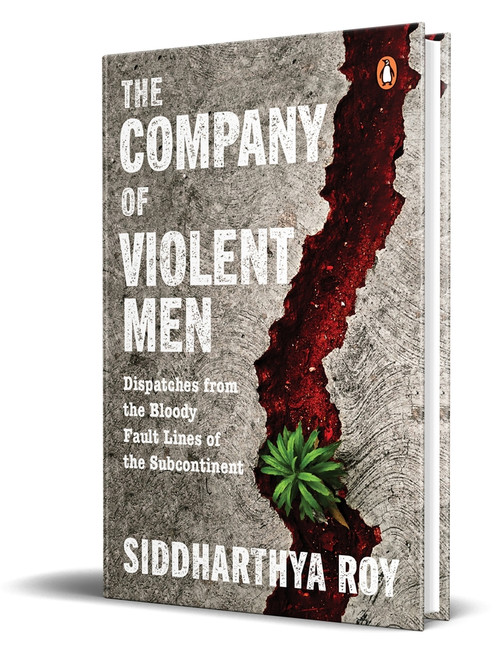 The Company of Violent Men by Siddharthya Roy, 9780670095131