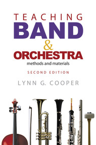 Teaching Band and Orchestra (Methods and Materials) - 9781622776962 by Lynn G. Cooper, 9781622776962