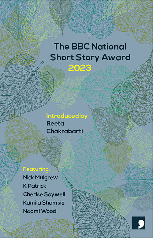The BBC NATIONAL SHORT STORY AWARD 2023 by Reeta Chakrabarti, 9781912697748