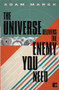 THE UNIVERSE DELIVERS THE ENEMY YOU NEED PB by Adam Marek, 9781912697755