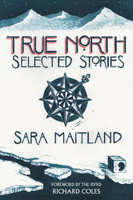 True North - 9781912697779 by Sara Maitland, 9781912697779